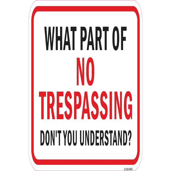 Signmission What Part Of, Heavy-Gauge Aluminum Rust Proof Parking Sign, 12" x 18", A-1218-24664 A-1218-24664 - main